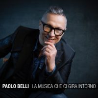 Paolo Belli: la Musica che ci gira intorno