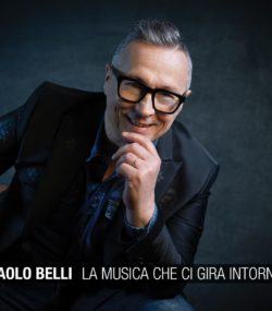 Paolo Belli: la Musica che ci gira intorno